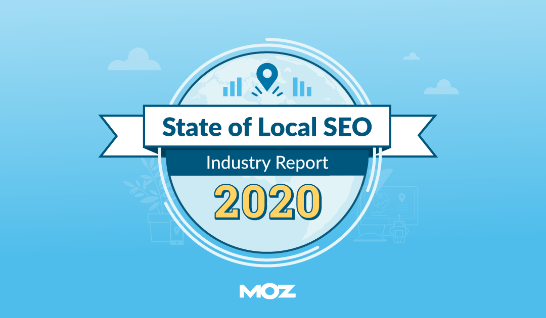 The State of Local SEO Industry Report 2020, Announced